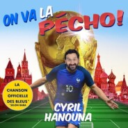 Cyril Hanouna dévoile &quot;On va la pécho&quot;, sa chanson parodique pour la Coupe du Monde 2018