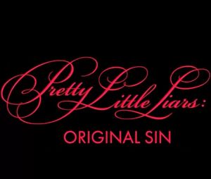 Pretty Little Liars - Original Sin : tout ce que l'on sait sur le reboot de PLL