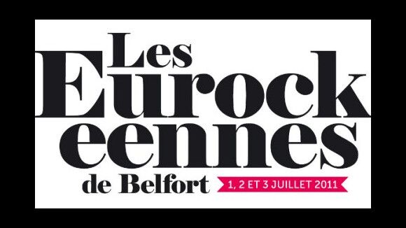 Les Eurockéennes de Belfort 2011 ... les nouveaux invités