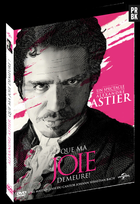 "Que ma joie demeure" le spectacle d'Alexandre Astier est sortie en DVD