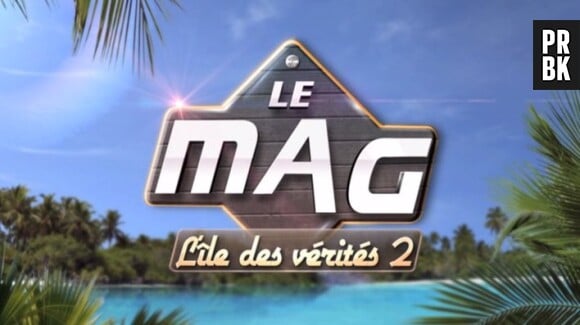 L'Ile des vérités 2, Le Mag va bientôt se tranformer en Star Academy, Le Mag !
