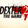 Dexter va faire plaisir à de nombreux gamers