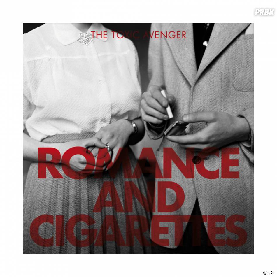 Romance &amp;amp; Cigarettes, l&#039;album très attendu de The Toxic Avenger