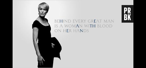 House of Cards : Robin Wright est Claire Underwood