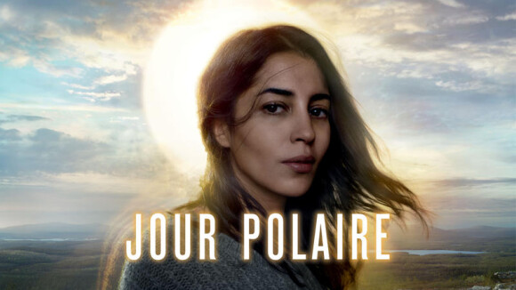 Jour Polaire : un tournage très compliqué pour Leïla Bekhti