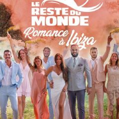 Le Reste du Monde, romance à Ibiza : couples improbables, tromperie et énormes clashs... On décrypte la bande-annonce