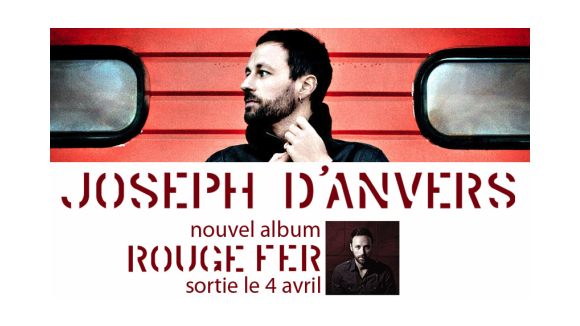 Joseph d’Anvers ... son nouvel album sort le 4 avril 2011