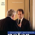 Pater le film avec Vincent Lindon en VIDEO ... 1ere bande annonce