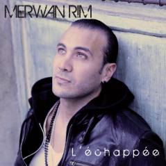 Merwan Rim : Ecoutez en avant-première et en exclusivité son premier album "L'Echappée"