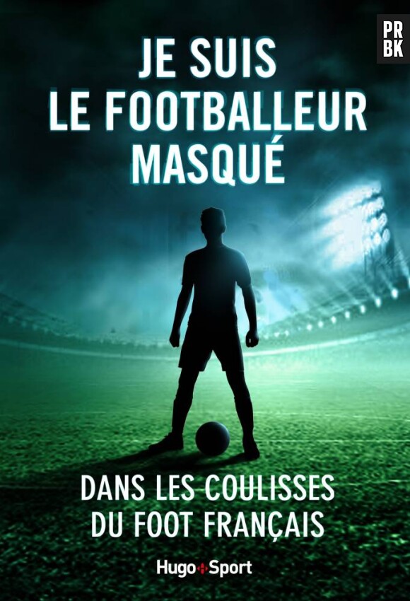 "Je suis le footballeur masqué" en librairies ce jeudi 22 janvier 2015