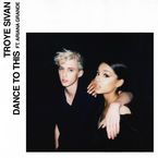 "Dance To This" : Troye Sivan invite Ariana Grande sur son nouveau titre sensuel ?