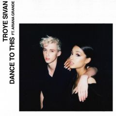 "Dance To This" : Troye Sivan invite Ariana Grande sur son nouveau titre sensuel 🎶