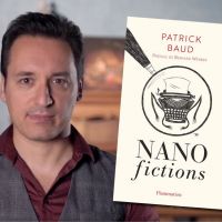 Patrick Baud (Axolot) : ses "Nanofictions" débarquent en livre