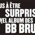 Les BB Brunes dévoileront bientôt leur 3e album