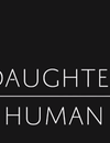 Daugther "Human"