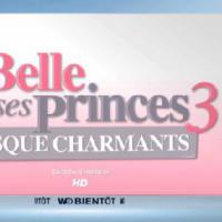 La Belle et ses princes 3 : surprises, clashs, pièges... On a vu les première images