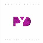 Justin Bieber : PYD feat R. Kelly, mieux que le duo Lady Gaga - R Kelly ?