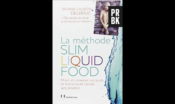 Tatiana Laurens : son livre La Méthode Slip Liquid Food