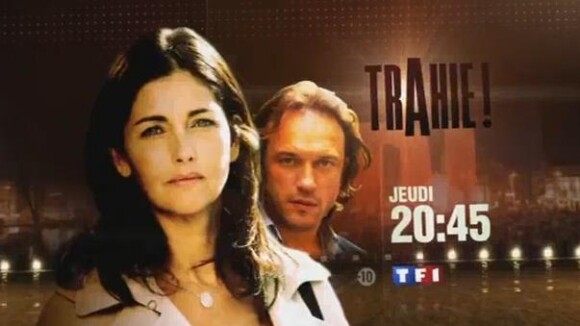 Trahie ! sur TF1 ce soir ... jeudi 6 mai 2010 ... bande annonce