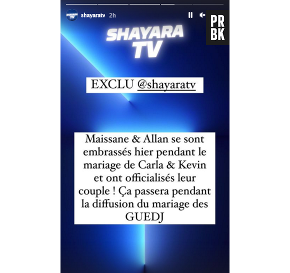 D'après Shayara TV, Allan et Maissane se sont remis ensemble au mariage de Kévin et Carla.