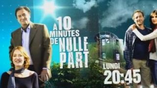 A dix minutes de nulle part sur TF1 ce soir ... vos impressions