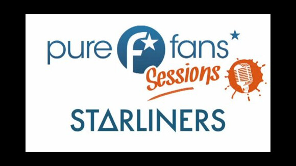 Purefans Session des Starliners ... le teaser en attendant les vidéos