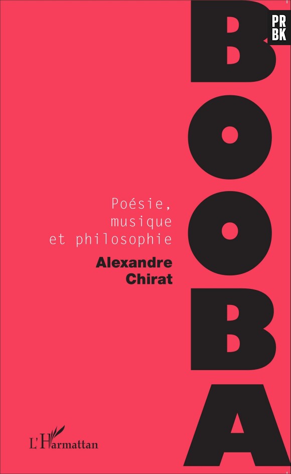 Booba : Poésie, musique et philosophie, un livre d'Alexandre Chirat
