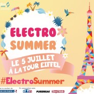 Electro Summer : un concert géant à la Tour Eiffel le 5 juillet !