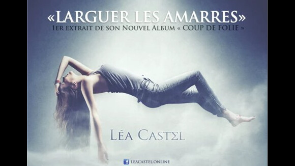 Léa Castel : Larguer Les Amarres, le son mélancolique de son come-back !