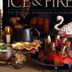 Game of Thrones : un livre de recettes pour manger comme Daenerys, Tyrion ou Jon Snow