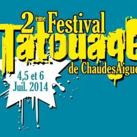 La 2ème édition du Festival de Tatouage de Chaudes-Aigues 2014