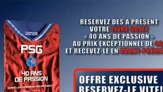 PSG ... La sortie du livre ... 40 ans de passion ... une vidéo pour présenter tout ça