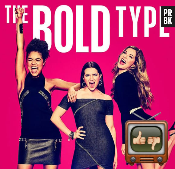 The Bold Type : faut-il regarder la série de Freeform ?