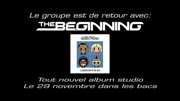 Black Eyed Peas ... la sortie de leur album The Beginning le 29 novembre 2010 ... teaser vidéo