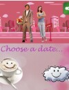 Choisissez votre "date" idéal !