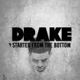 Started from the bottom, premier single de l'album Nothing was de same de Drake