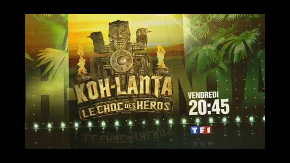 Koh-Lanta  le choc des Héros sur TF1 ce soir ... vendredi 9 avril 2010 ... vidéo