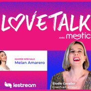 Love Talk : passez votre Saint-Valentin avec Meetic sur LeStream