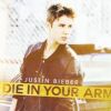 (Re)Découvrez Die In Your Arms version Justin Bieber