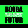 Découvrez le son de Booba Wesh Morray