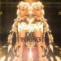Kesha : Die Young, son nouveau tube MORTEL ! (AUDIO)