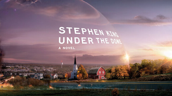 Under The Dome : nouvelle série de CBS adaptée d'un roman de Stephen King !