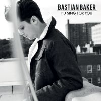 Bastian Baker : I&#039;d Sing For You, le single qui va vous émouvoir