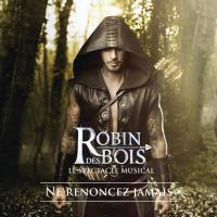 L'album de la comédie musicale "Robin des Bois" disponible le 26 août