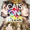 Prix Talents W9 2014 : Cats on Trees en finale