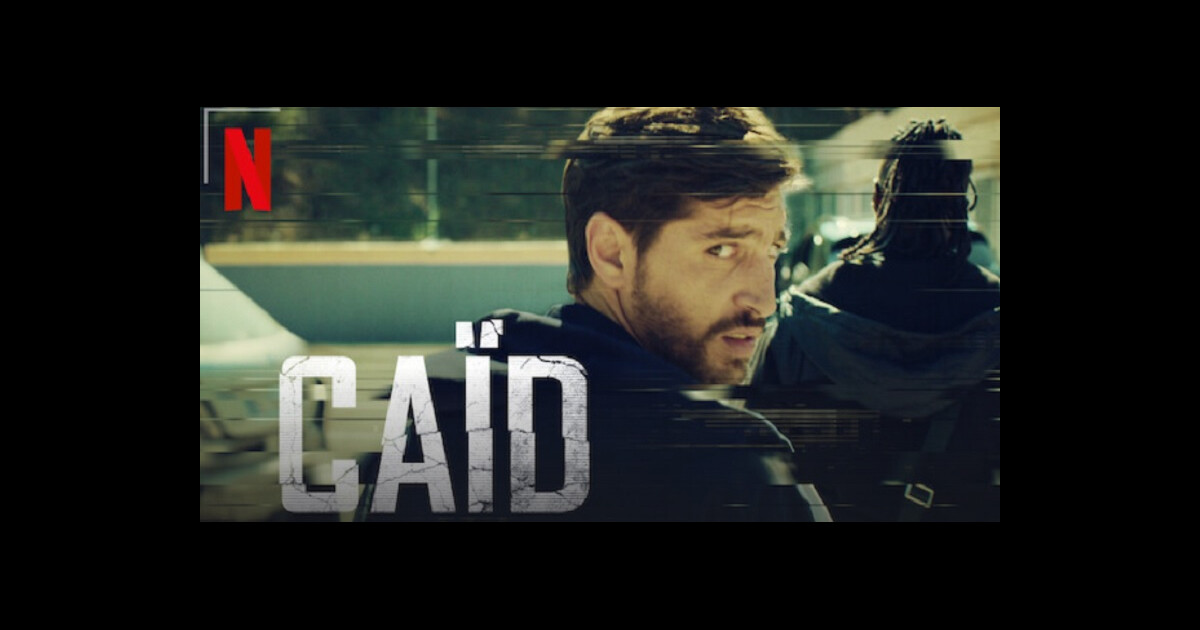 Caïd : 3 raisons de regarder l'incroyable nouvelle série de Netflix