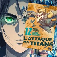 L&#039;Attaque des Titans : découvrez la fin du manga dans le Tome 12 rempli de bonus de l&#039;édition Colossale