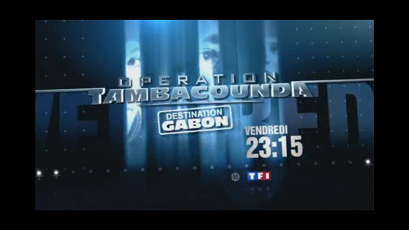 Opération Tambacounda : destination Gabon continue sur TF1 ce soir ... bande annonce