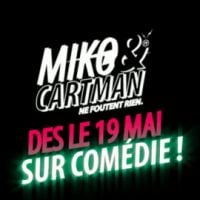 Miko &amp; Cartman ne foutent rien ... dès le jeudi 19 mai 2011 sur Comédie (vidéo)