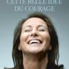 Ségolène a sorti le 15 mai un livre intitulé "Cette belle idée du courage" aux éditions Grasset.